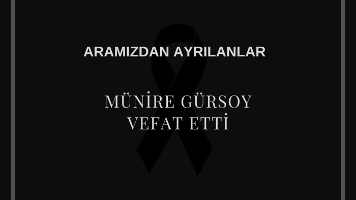 Münire Gürsoy vefat etti